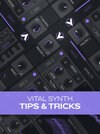 Vital-Synth-Tips---Tricks.jpg Vital-Synth-Tips---Tricks.jpg